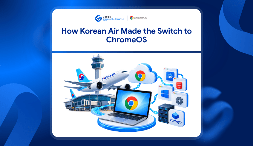 Korean Air ChromeOS Migration and Legacy Application Readiness