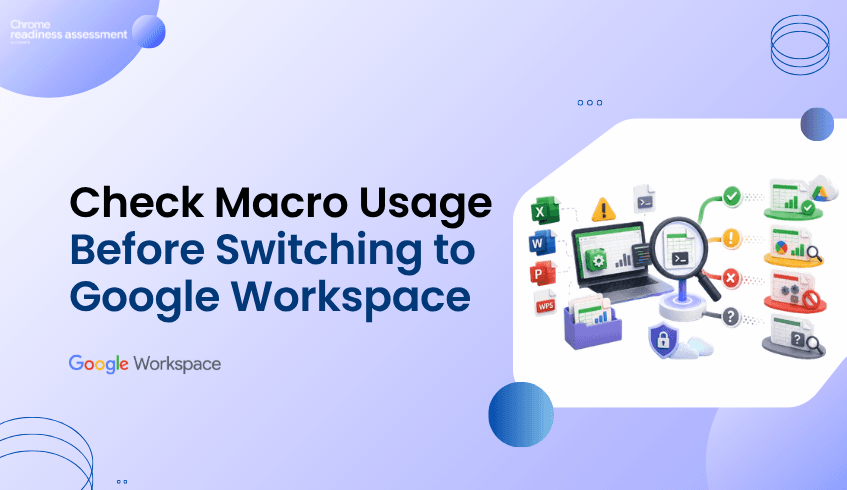 Why Macro Usage Matters Before Moving Office Workflows to Google Workspace