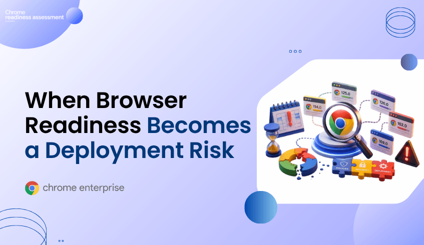 Why Outdated Browser Versions Become a Hidden CEP Deployment Risk