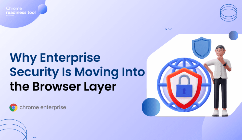 Why Enterprise Security Is Moving Into the Browser Layer